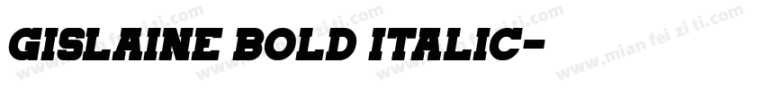 Gislaine Bold Italic字体转换